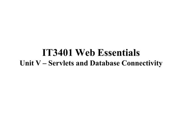 UNIT - 5.pptx  Servlets And Database Connectivity