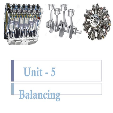 theory of machines Unit - 5.pptx balancing | PPTX