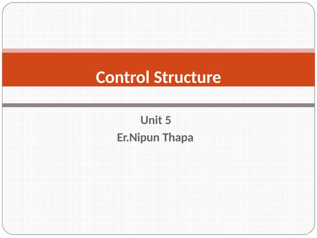 Structured Programming  Unit-5-Control-Structure.pptx