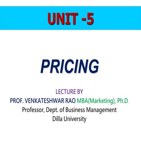 Pricing In Marketing - UNIT-5 & 6-PRICING.ppt
