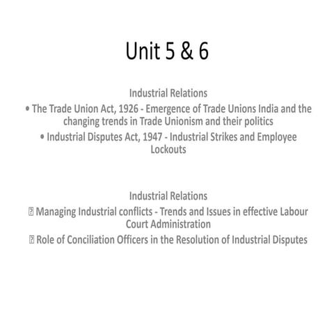 UNIT- 5 & 6_Industrial Relations PPT.pdf