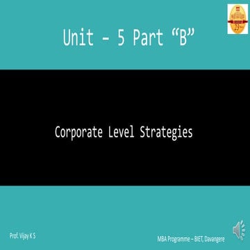 Unit - 5_Part B_Strategic Management (18MBA25)_Corporate Level Strategies 
