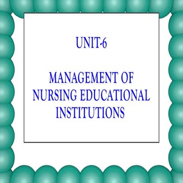 UNIT-6 NURSING MANAGEMENT management of nursing educational institutions