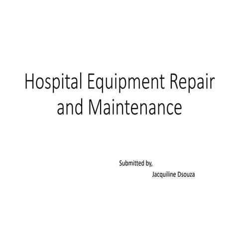 Unit-7-HOSPITAL EQUIPMENT REPAIR & MAINTENANCE.pptx