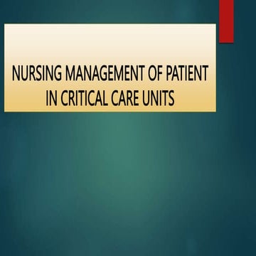 unit-9nursingmanagementofpatientincriticalcare-240315085853-7e53e855.pptx