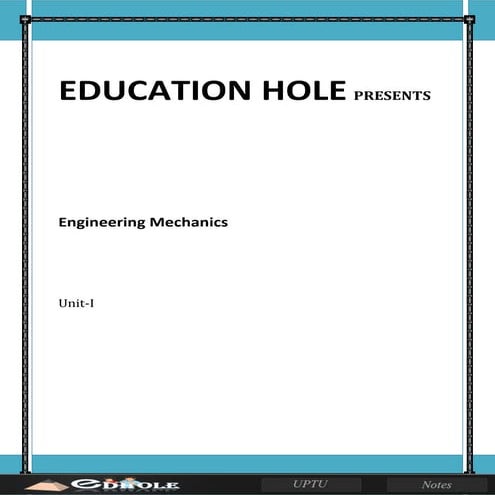 Unit i-engineering-mechanics