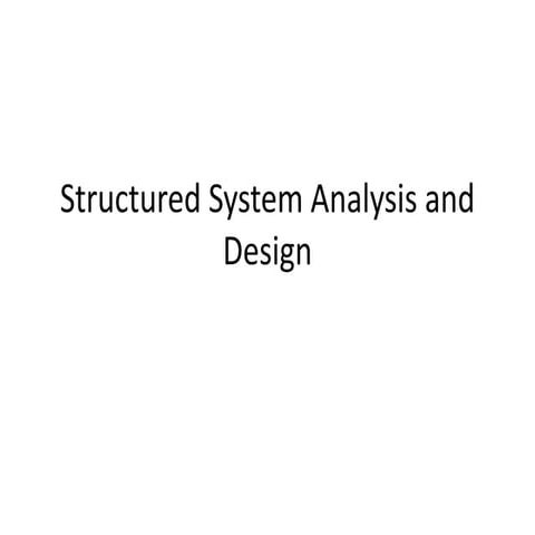 Structured System Analysis and Design-1 | PPT