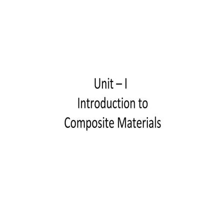 Unit - I _ Composite Materials (A).pptx