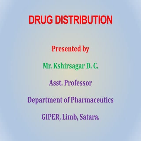 Unit-I Distribution of Drugs BPPK @123.pptx