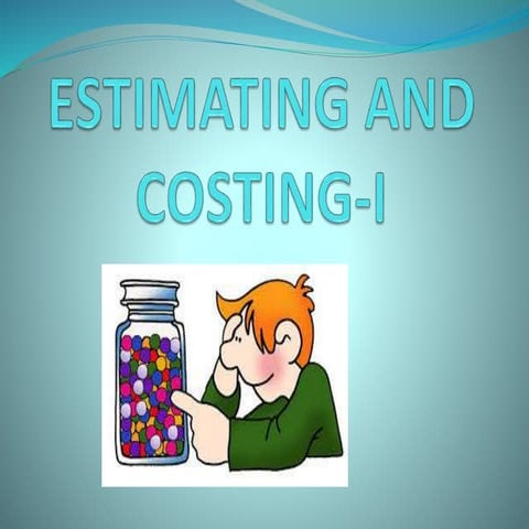 Estimating & Costing - I
