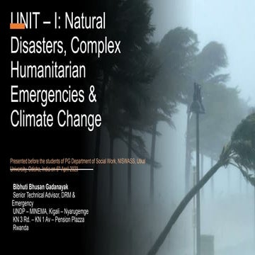 UNIT – I: Natural Disasters, Complex Humanitarian Emergencies & Climate Change