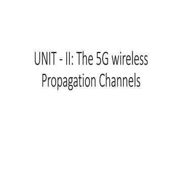 UNIT - II.5g technologies wireless propogation channels