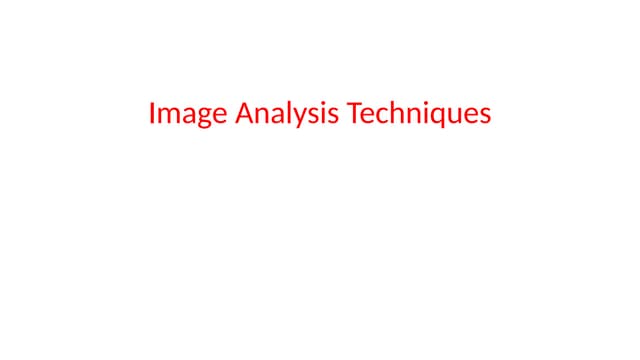 Image analysis techniques unit II in cvip