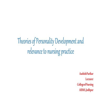 Theories of personality development and its relevance to nursing practice