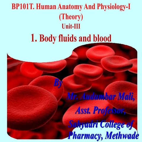 Unit III, chapter-1-Body fluids and Blood