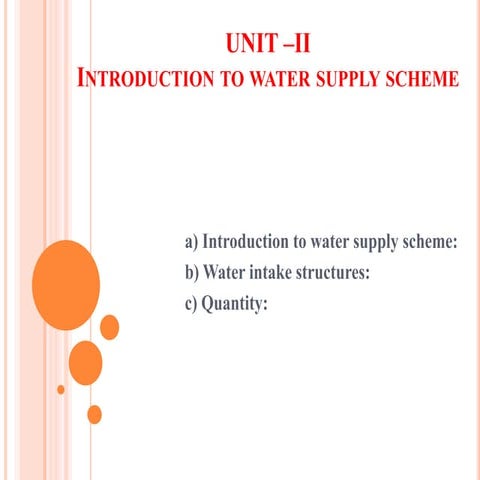 Unit  ii introduction to water supply scheme