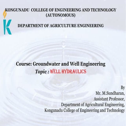 UNIT - II Well Hydraulics Darcy’s law – Groundwater Flow Equation .pptx