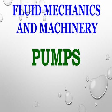 UNIT-IV FMM.PUMPS  the mechanical principal involved in transfer of energy