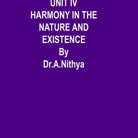 Unit  4 Harmony in nature and existence