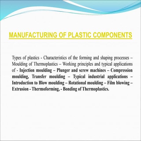 Unit   v MANUFACTURING OF PLASTIC COMPONENTS 