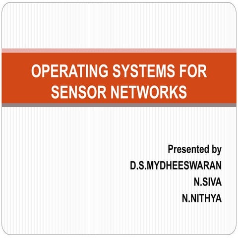 OPERATING SYSTEMS FOR SENSOR NETWORKSpptx