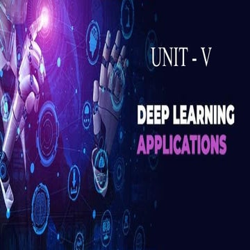 UNIT-V.pptx for Deep Learning very applications