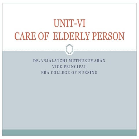 Unit vi care of elderly persons m.sc ii yrs | PPTX
