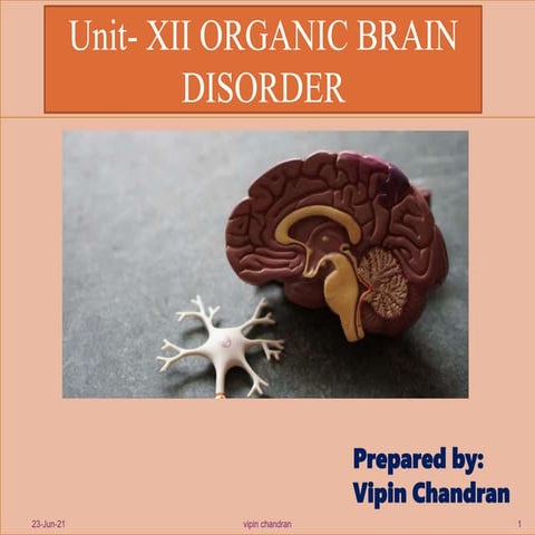 Unit  XII Organic Brain Disorder, Dementia, Delirium, Organic Amnestic Syndrome