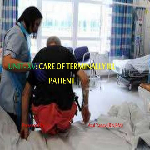 fon Unit xv-care of terminally ill patient