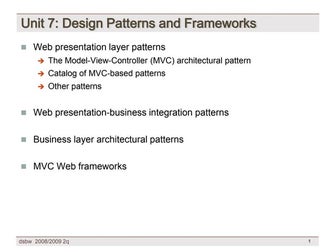 [DSBW Spring 2009] Unit 07: WebApp Design Patterns & Frameworks (1/3)