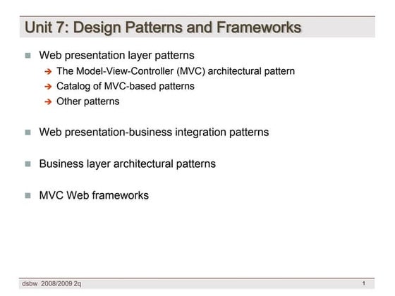 [DSBW Spring 2009] Unit 07: WebApp Design Patterns & Frameworks (1/3)