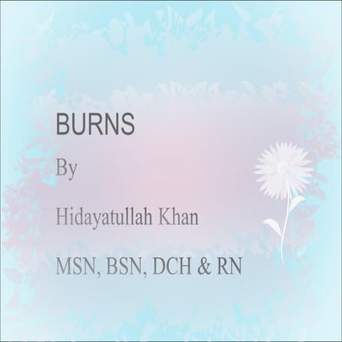 Unit 09 Part (B) Burns. PDF include burn and its effects