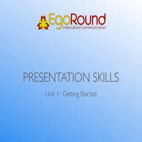 Presentation Skills. Unit 1: Preparation
