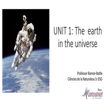 Unit 1: The earth in the universe