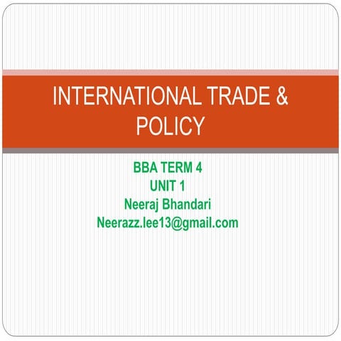 International Trade and Policy- Introduction by Neeraj Bhandari (Surkhet Nepal)