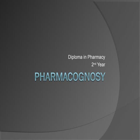 Pharmacognosy