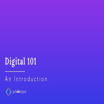 Digital 101: An Introduction