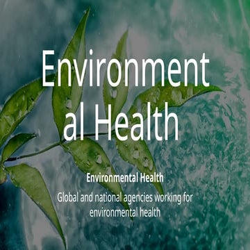 Environmental Health - Global and national agencies working for environmental health