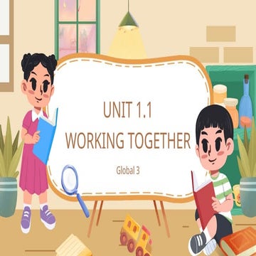 Unit 1.1 Working together.pptx cambridge global english 1 | PPTX