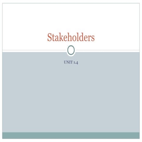 Unit 1.4 stakeholder