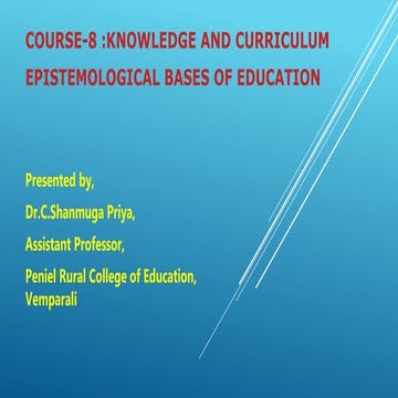 COURSE: 8 – KNOWLEDGE AND CURRICULUM - Unit 1:  Epistemological bases of education 