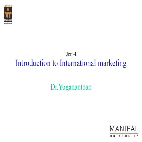 Unit1- introduction to Intl mktg.ppt