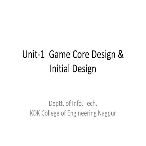 Unit 1-NEW - game game Game Core Design.pdf