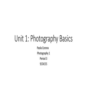 Unit 1: Photography Basics