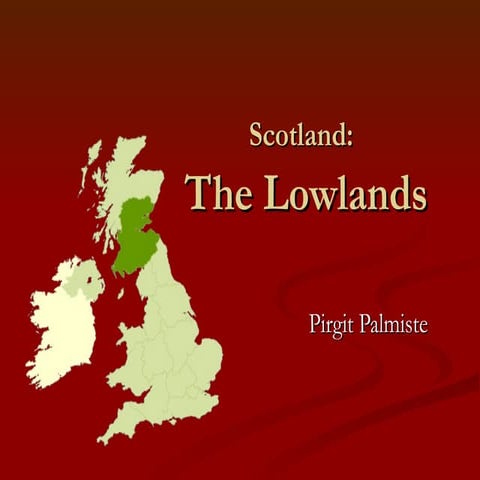 Unit 11: Scotland: The Lowlands
