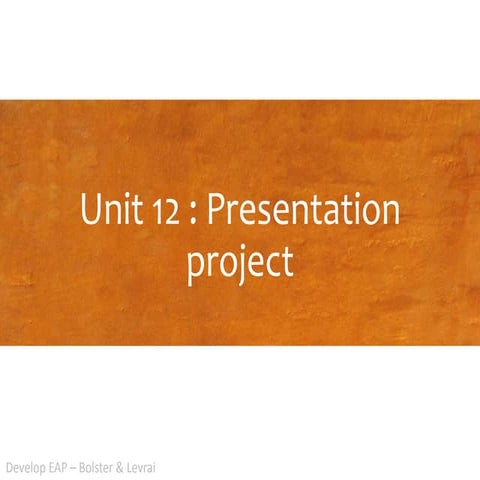 Unit 12  presentation project