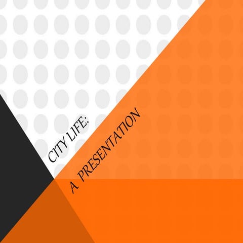 Unit 125   city life presentation