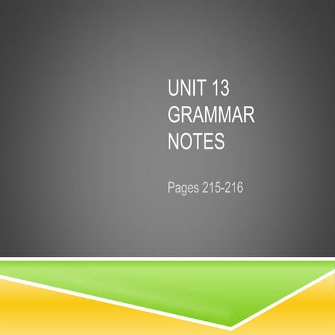 Unit 13 grammar notes upload