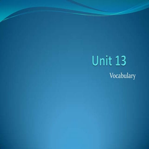 Unit 13 vocabulary