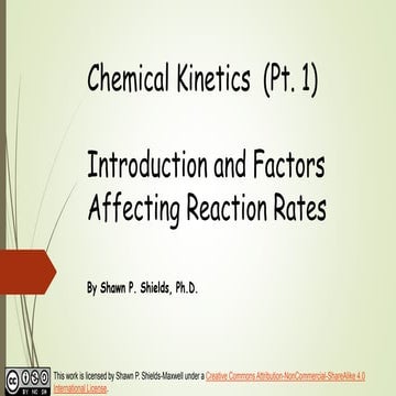Chem 2 - Chemical Kinetics I: Introduction and Factors Affecting Reaction Rates